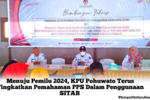 Menuju Pemilu 2024, KPU Pohuwato Terus Tingkatkan Pemahaman PPS Dalam Penggunaan SITAB