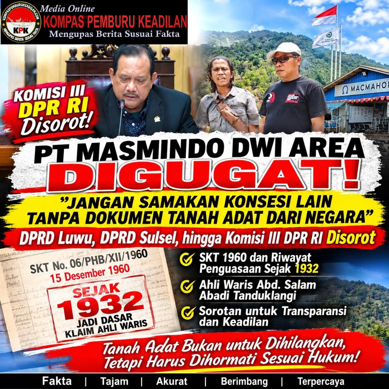 MASMINDO DWI AREA Digugat, “Jangan Samakan Konsesi Lain Tanpa Dokumen Tanah Adat Dari Negara, DPRD Luwu, DPRD Sulsel, hingga Komisi III DPR RI Disorot ,SKT 1960 dan Riwayat Penguasaan Sejak 1932 Jadi Dasar Klaim Ahli Waris”